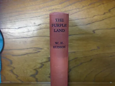 £3.50 • Buy The Purple Land, W H Hudson - 1946 (HBK)