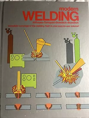 Vintage How-To Book On Modern Welding By Andrew Althouse With Illustrations • $17.50