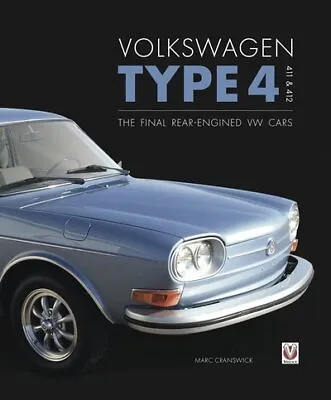 Volkswagen Type 4 - 411 And 412 : The Final Rear-engined Vw Cars Hardcover B... • $36.08
