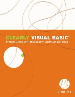 Clearly Visual Basic: Programming With Microsoft Visual Basic 2008 (Visual Stu.. • $9.99