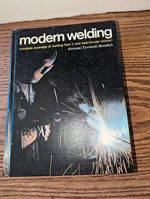 Modern Welding By Althouse Turnquist Bowditch 1970 • $12.75