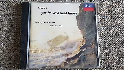 Your Hundred Best Tunes Vol 4 CD Ft Fingal's Cave Mendelssohn Puccini Bach Etc • £3.50