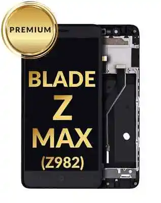 ZTE Blade Z Max Z982 LCD Display Touch Screen Digitizer Glass • $28.95