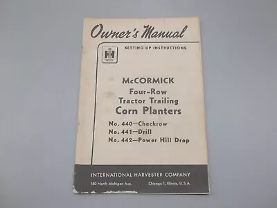 IH McCormick 440 441 442 4-Row Tractor Trailing Corn Planters Owner's Manual • $20