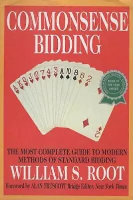 Commonsense Bidding: The Most Complete Guide To Modern Methods Of S - ACCEPTABLE • $3.95