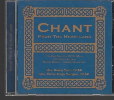 Chant From The Heartland Randy Soto Victor Hugo Mungia CD 2005 • $7.99