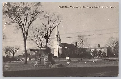 Postcard Civil War Canon Soldiers Monument North Haven Connecticut (252) • $8.29