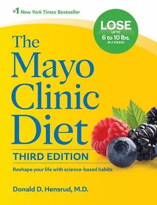 The Mayo Clinic Diet (2023) 3rd Edition Hardcover By Donald D. Hensrud MD 0 SHIP • $12.99