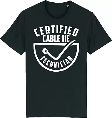 £9.95 • Buy Certified Cable Tie Technician T-Shirt Funny Worker Builder Electrician Ziptie