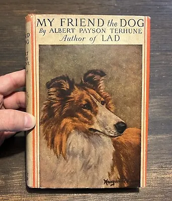 Albert Payson Terhune My Friend The Dog Marguerite KIRMSE HBDJ Illustrated Nice • $29.99