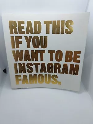 Read This If You Want To Be Instagram Famous: 50 Secrets By 50 Of The Best  • $14.99