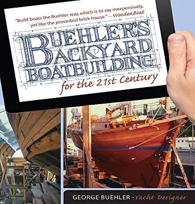 Buehler's Backyard Boatbuilding For The 21st Century • $10.96