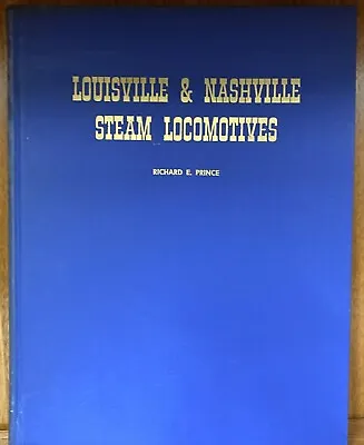 Louisville And Nashville Steam Locomotives 1959 Richard Prince Hardcover • $34.95