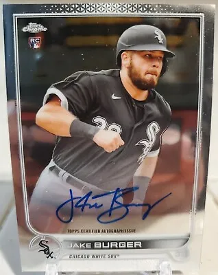 JAKE BURGER 2022 Topps Chrome Rookie Card Auto CHICAGO White Sox Marlins #RA-JB • $15