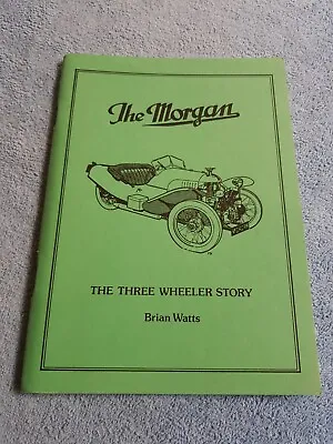 THE MORGAN THREE WHEELER STORY Brian Watts VGC FREE POST • $18.93