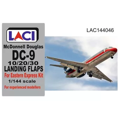 Laci 1/144 McDonnell Douglas DC-9 Landing Flaps For Eastern Express Kit • $19.90