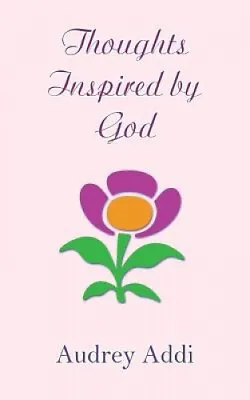 £12.21 • Buy Thoughts Inspired By God By Audrey Addi