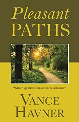 Pleasant Paths Paperback Vance Havner • $10.98