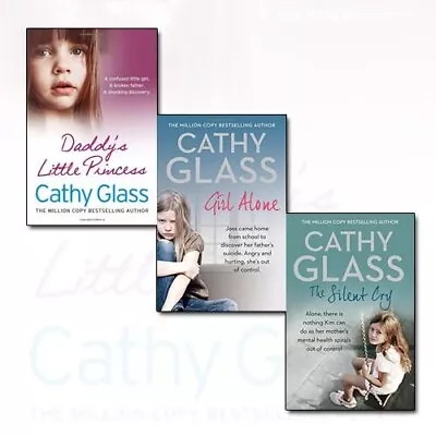 Cathy Glass Collection 3 Books Set (The Silent Cry Daddy's Little Princess) • £27.99