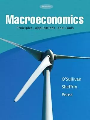 Macroeconomics: Principles Applications And Tools By  • $8.99