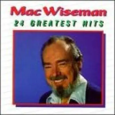 Mac Wiseman - 24 Greatest Hits - Audio CD By Mac Wiseman - VERY GOOD • $6.16