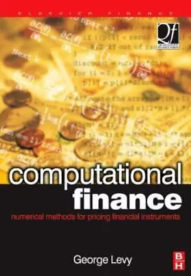 Computational Finance: Numerical Methods For Pricing Financial Instruments [HC] • $20