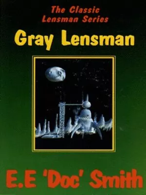 The Classic Lensman Series: Gray Lensman By E. E Smith (Paperback) Amazing Value • £4.29