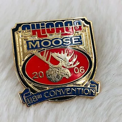 2006 Order Of The Moose Lodge Chicago Convention Enamel Lapel Pin • $5.99
