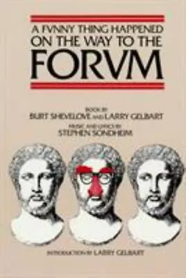 A Funny Thing Happened On The Way To The Forum Libretto [Applause Libretto Libra • $4.47