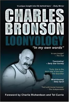 Loonyology: In My Own Words By Charles Bronson Hardback Book The Cheap Fast Free • £8.99