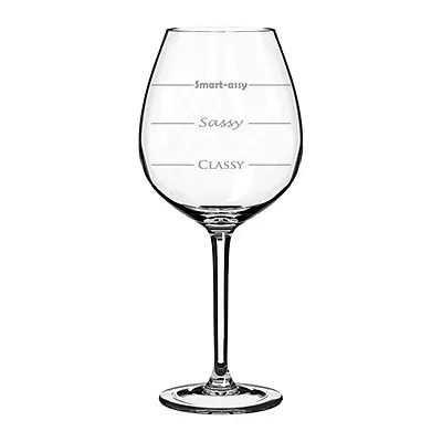 Wine Glass Red White Wine Jumbo 20oz Funny Classy Sassy Smart-assy Fill Lines • $19.99
