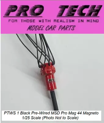 PTWS 1 BLK Pre-Wired MSD PRO MAG 3D Magneto 1/25 Scale LBR Model Parts PRO TECH • $14.99