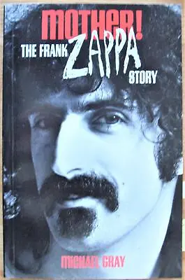 $5.07 • Buy Mother!: The Frank Zappa Story (Frank Zappa Story 2nd Ed) [Paperback] Gray, Mich