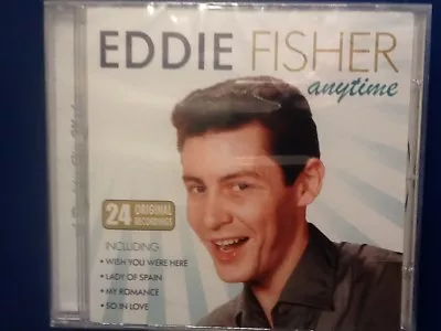 Eddie.  Fisher.            Anytime.         Twenty Four.  Original Recordings.  • £6