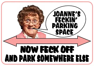 MY FECKIN PARKING SPACE Metal SIGN / NOTICE - Mrs Brown's Boys Style Browns Gift • £2.49