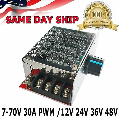 7-70V 30A PWM DC Motor Speed Controller Switch Control 12V 24V 36V 48V 30 Amp • $9.95