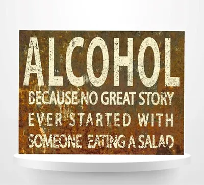 Alcohol Story Salad Funny Metal Wall Sign Man Cave Home Bar Beer Garden Pub • £5.10