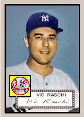 VIC RASCHI 52 CUSTOM ART CARD ### BUY 5 GET 1 FREE ## Or 30% OFF 12 OR MORE • $3.95