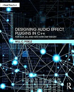 Designing Audio Effect Plugins In C++ : For Aax Au And Vst3 With Dsp Theory... • $90.52