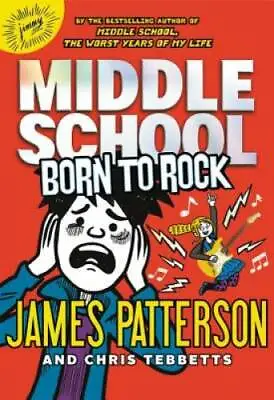 Middle School: Born To Rock (Middle School Book 10) - Hardcover - GOOD • $3.78