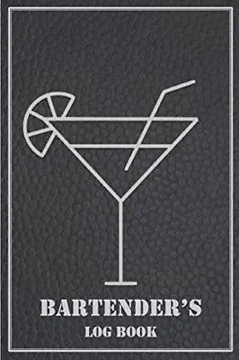 Bartender's Log Book Cocktail Journal And Cocktail Recipe Notebook Record You... • £8.99