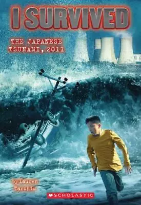 I Survived The Japanese Tsunami 2011; I - Lauren Tarshis 0545459370 Paperback • $3.98