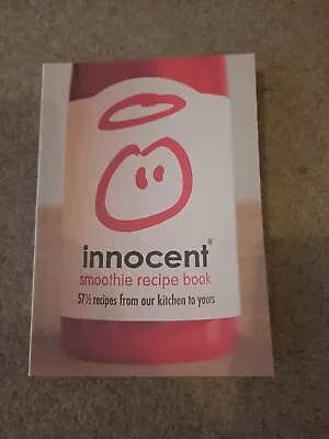 Innocent Smoothie Recipe Book: 57 1/2 Recipes From Our Kitchen To Yours By... • £1.95