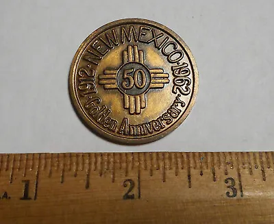 New Mexico Golden Anniversary 1912 -1962 Medal Token • $5