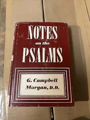 Notes On The Psalms G. Campbell Morgan 1947 - An Exposition Of The Whole Bible • $19.99