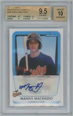 2011 Bowman Prospect Autographs Manny Machado GRADED BGS 9.5 / 10 #BPAMM #MM • $279.99