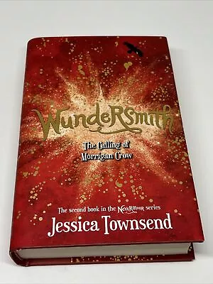 Wundersmith: The Calling Of Morrigan Crow - Nevermoor 2 By Jessica Townsend HB • $20