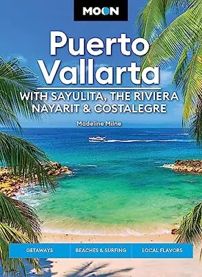 Madeline Milne - Moon Puerto Vallarta  With Sayulita The Riviera Naya - J245z • $29.36