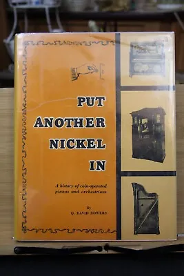 Put Another Nickel In David Bowers Book Used Wear Tear Coin Operated Pianos • $21