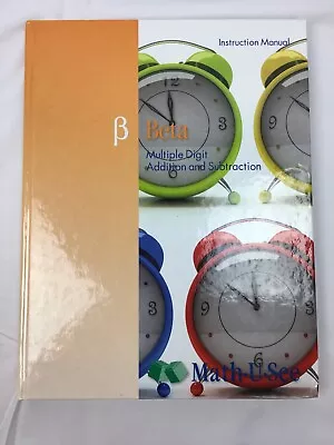 Math U See Beta Teacher’s Instruction Manual Multiple Digit Addition Subtraction • $16.50